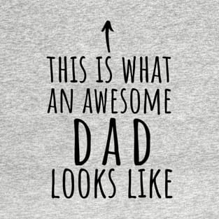 awesome Dad looks like T-Shirt